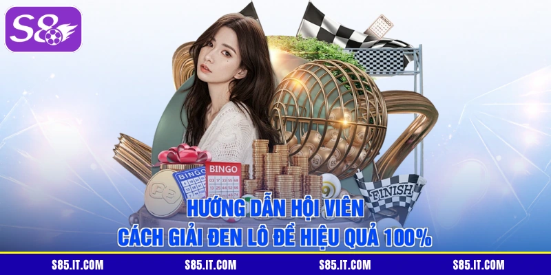Hướng dẫn hội viên cách giải đen lô đề hiệu quả 100%