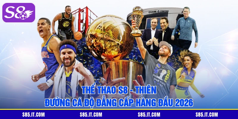 Thể Thao S8 - Thiên Đường Cá Độ Đẳng Cấp Hàng Đầu 2026